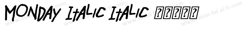 Monday-Italic Italic字体转换